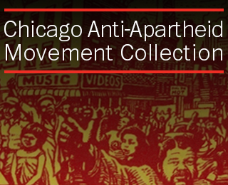 Chicago Anti-Apartheid Movement Collection